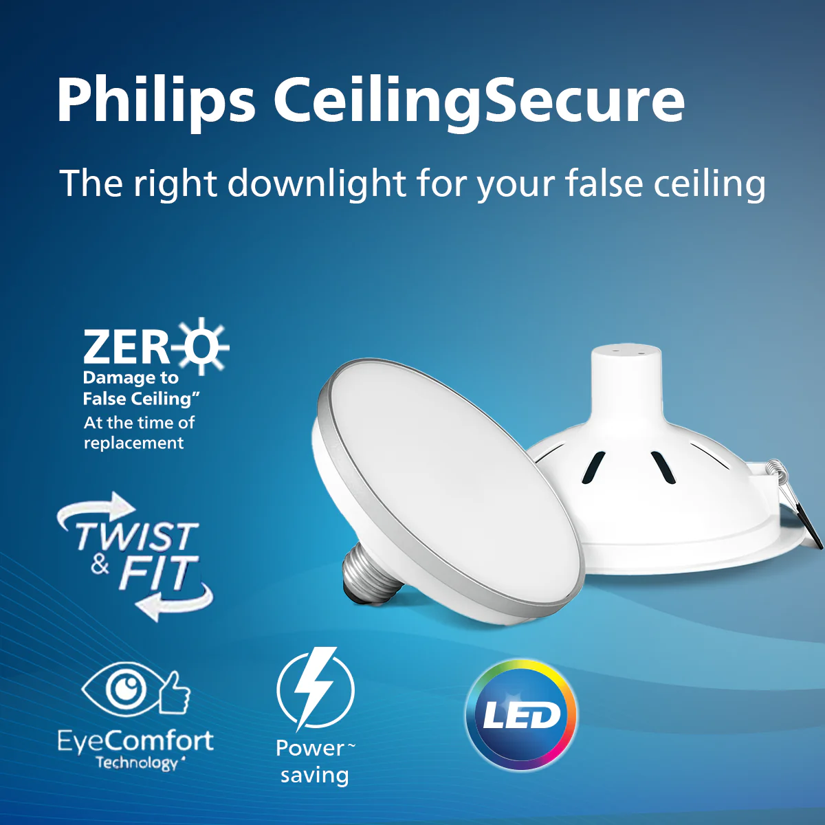 Philips Ceiling Secure LED Downlight |  No damage to false ceiling at the time of replacement