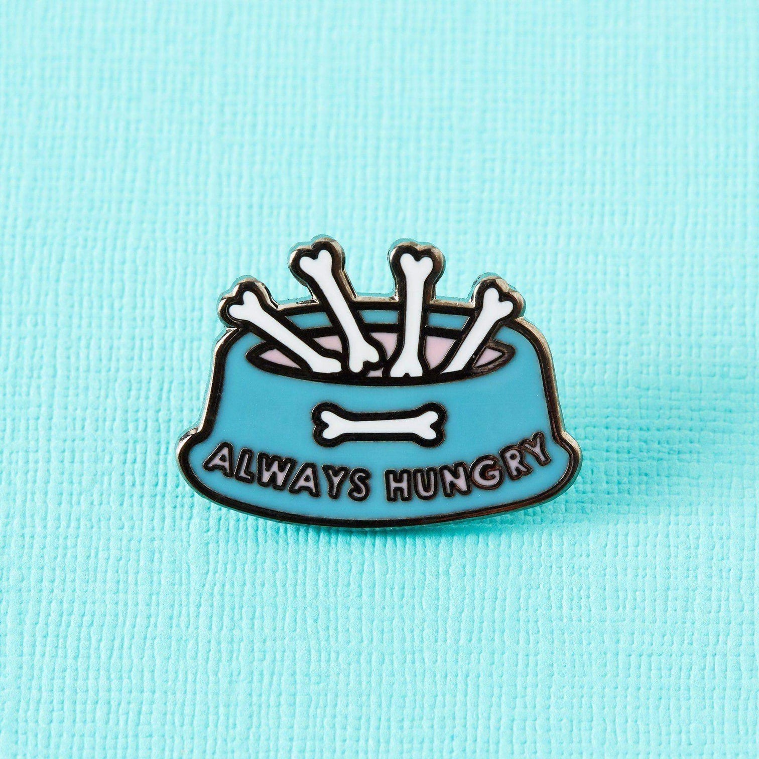 Always Hungry enamel pin