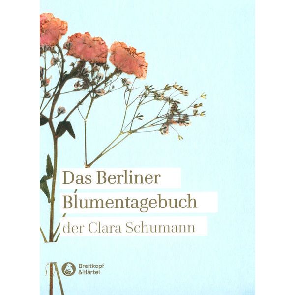 Breitkopf & Hrtel Blumentagebuch Clara Schumann