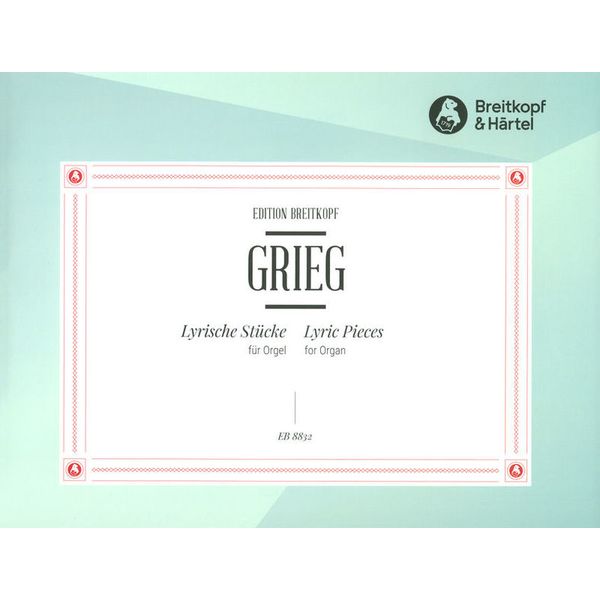 Breitkopf & Hrtel Grieg Lyrische Stücke Orgel
