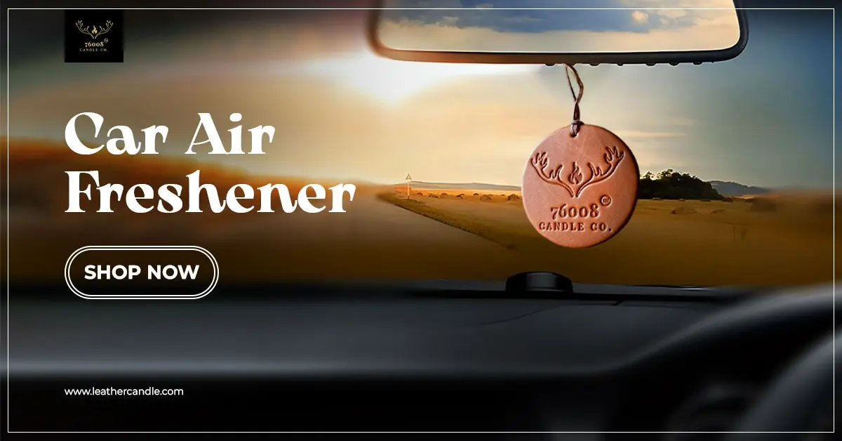 Best Leather Scented Car Air Freshener | Masculine Auto Air Freshener Gift for Him | Gift for the Man that Has It All