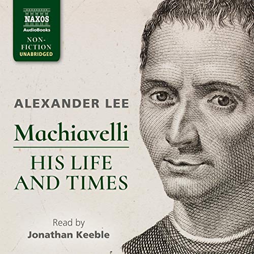 Machiavelli: His Life and Times - Audibledeals