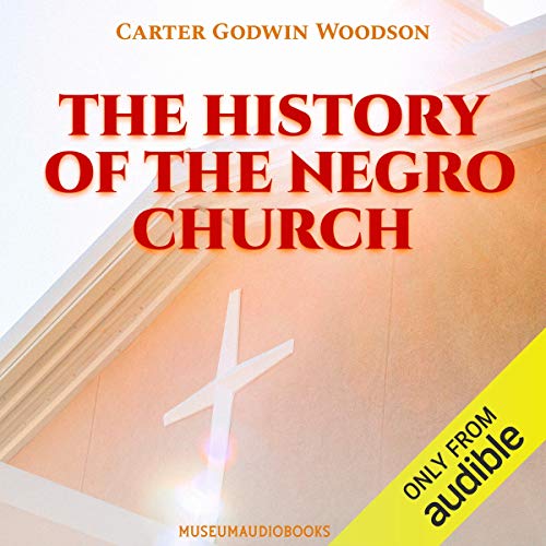 The History of the Negro Church - Audibledeals