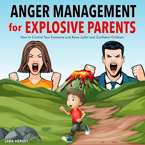 Anger Management for Explosive Parents - Audibledeals