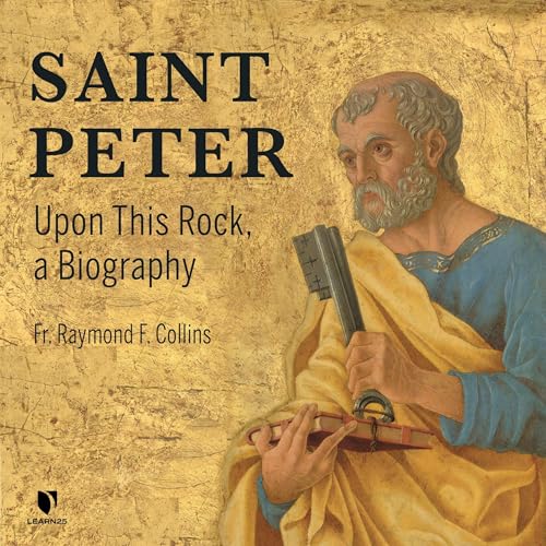 Saint Peter: Upon This Rock, a Biography - Audibledeals