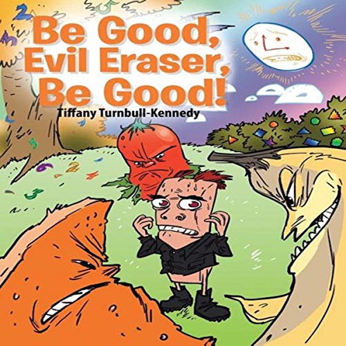 Be Good, Evil Eraser, Be Good! - Audibledeals