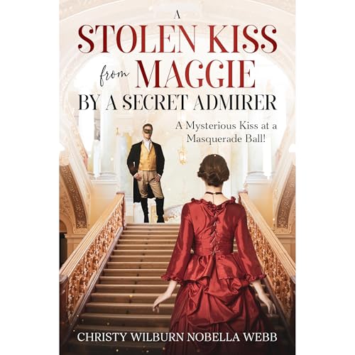 A Stolen Kiss from Maggie by a Secret Admirer - Audibledeals