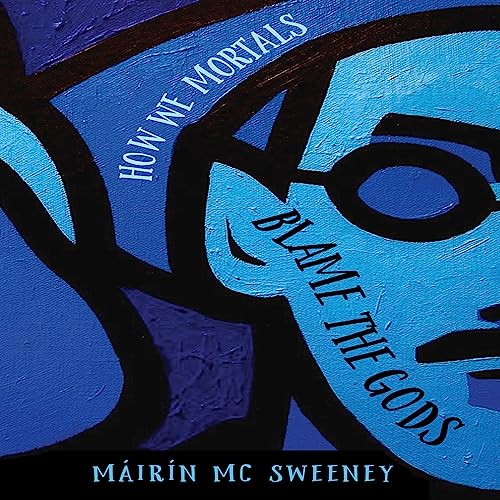 How We Mortals Blame the Gods - Audibledeals