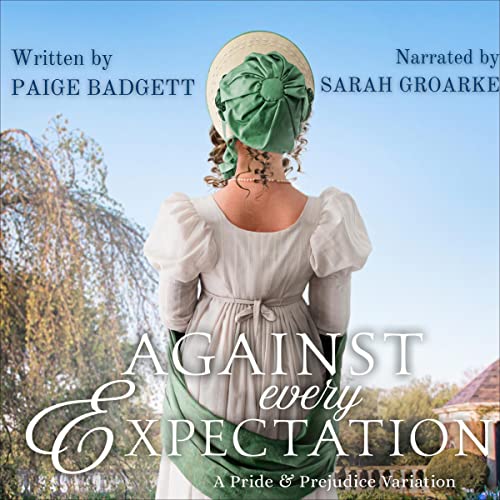 Against Every Expectation: A Pride & Prejudice Variation - Audibledeals