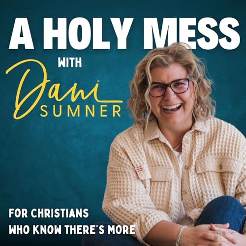 A HOLY MESS | From Shame, Regret, Exhausted, Burnout To Boundaries, Emotional Healing, Christian Mindset, Recovery, Personal Growth - Audibledeals