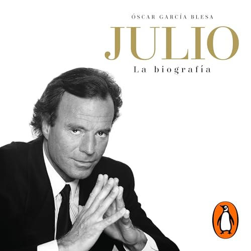 Julio: La biografía [Julio: The Biography] - Audibledeals