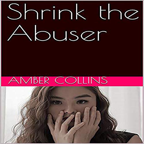 Shrink the Abuser - Audibledeals