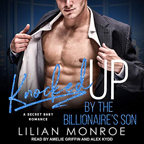 Knocked Up by the Billionaire’s Son - Audibledeals