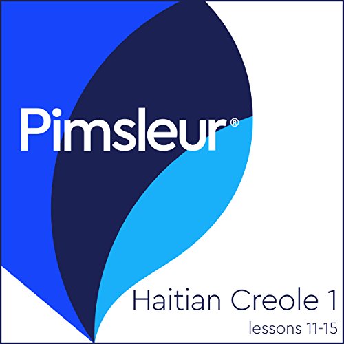 Pimsleur Haitian Creole Level 1 Lessons 11-15 Volume 1 - Audibledeals