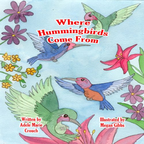 Where Hummingbirds Come From - Audibledeals