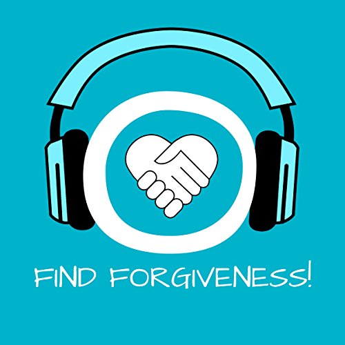 Find Forgiveness! Learn to Forgive by Hypnosis - Audibledeals