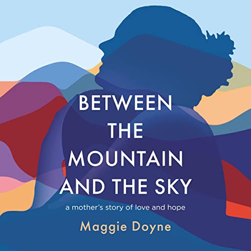 Between the Mountain and the Sky - Audibledeals