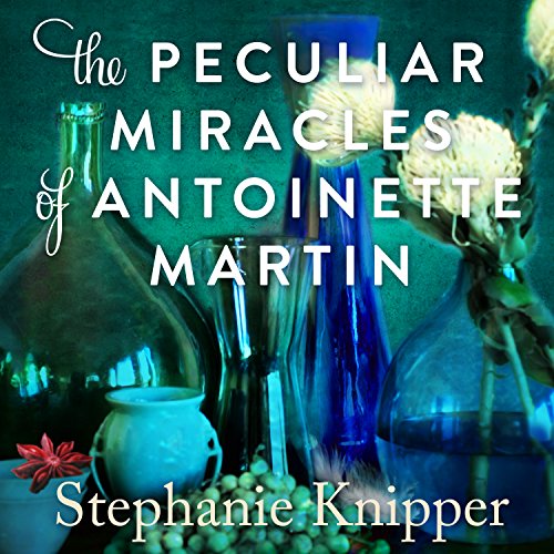The Peculiar Miracles of Antoinette Martin - Audibledeals