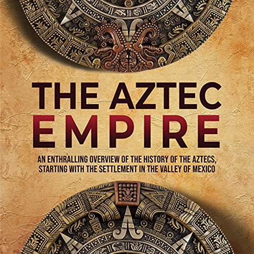 The Aztec Empire - Audibledeals
