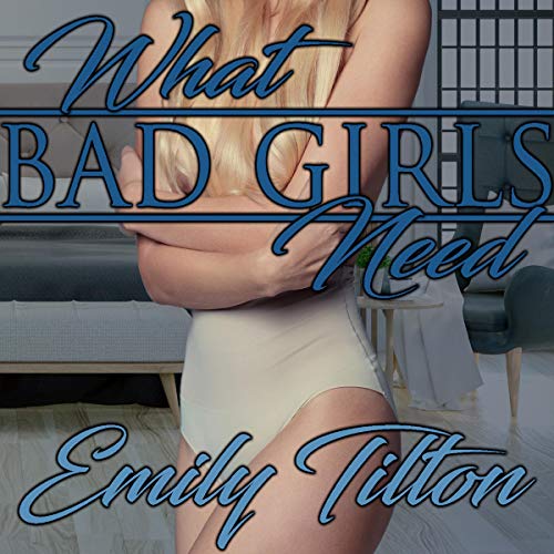 What Bad Girls Need (A Punishment Reverse Harem Romance) - Audibledeals