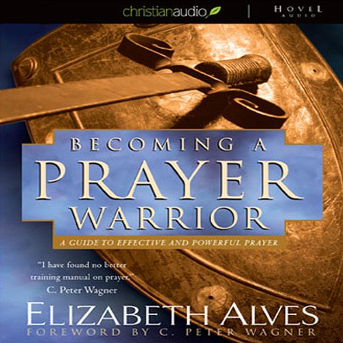 Becoming a Prayer Warrior - Audibledeals