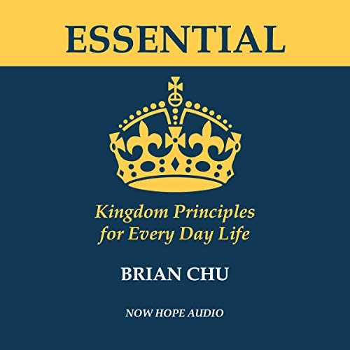 Essential: Kingdom Principles for Every Day Life - Audibledeals