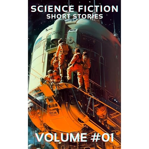 Science Fiction Short Stories Vol. 01 - Audibledeals