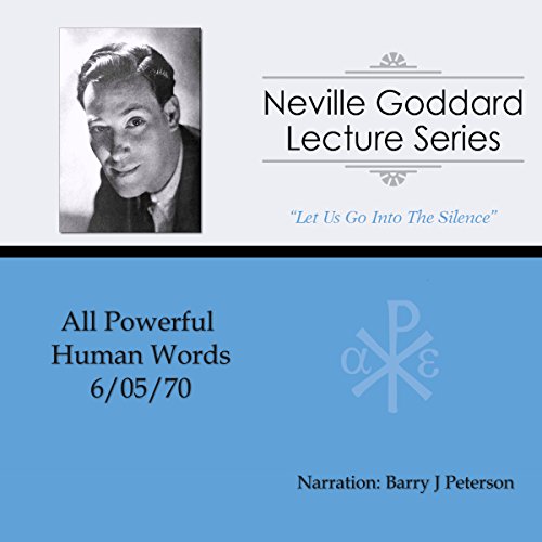 All Powerful Human Words: Neville Goddard Lecture Series - Audibledeals