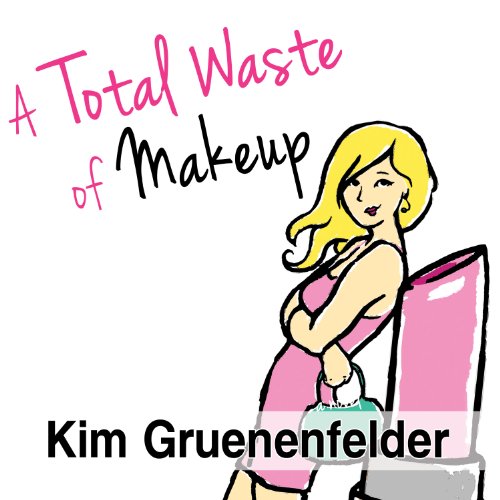 A Total Waste of Makeup - Audibledeals