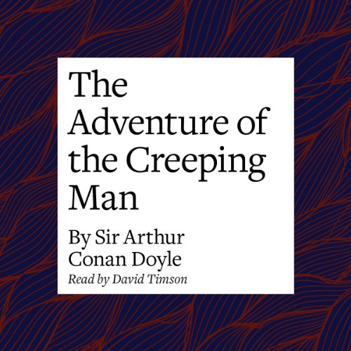 The Adventure of the Creeping Man - Audibledeals