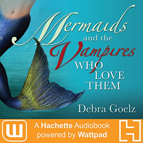 Mermaids And The Vampires Who Love Them - Audibledeals