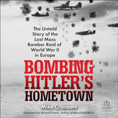 Bombing Hitler's Hometown - Audibledeals