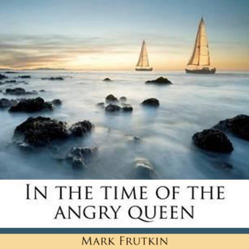 In the Time of the Angry Queen - Audibledeals
