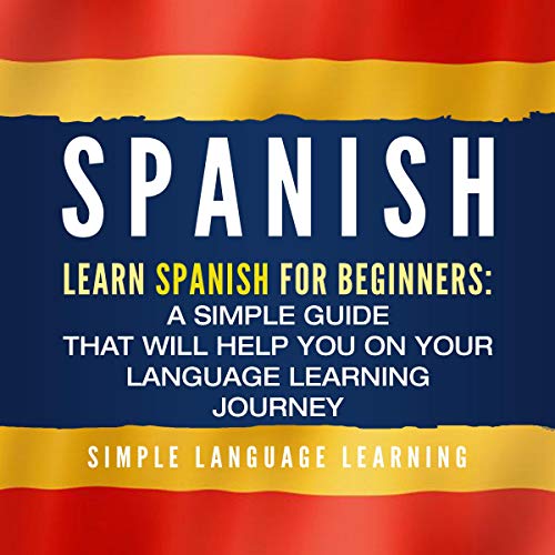 Spanish: Learn Spanish for Beginners (Spanish Edition) - Audibledeals