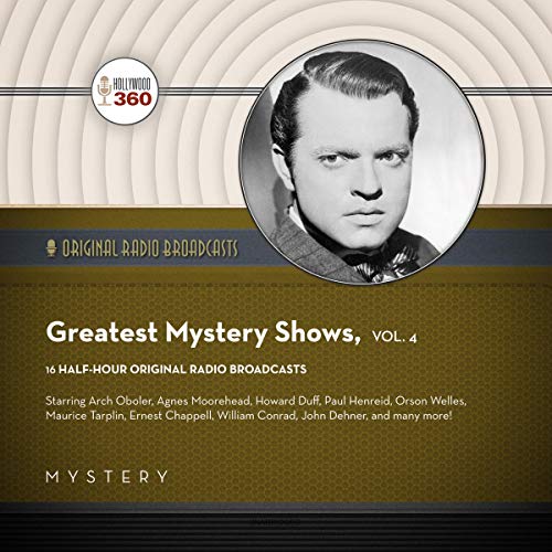 Classic Radio’s Greatest Mystery Shows, Vol. 4 - Audibledeals