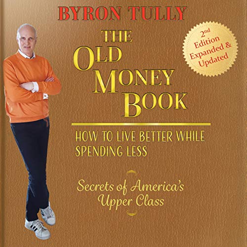The Old Money Book 2nd Edition - Expanded and Updated - Audibledeals