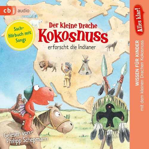 Alles klar! Der kleine Drache Kokosnuss erforscht: Die Indianer - Audibledeals