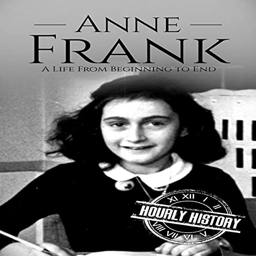 Anne Frank: A Life from Beginning to End - Audibledeals