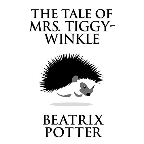 The Tale of Mrs. Tiggy-Winkle - Audibledeals