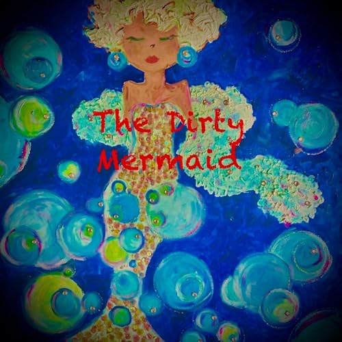 The Dirty Mermaid - Audibledeals