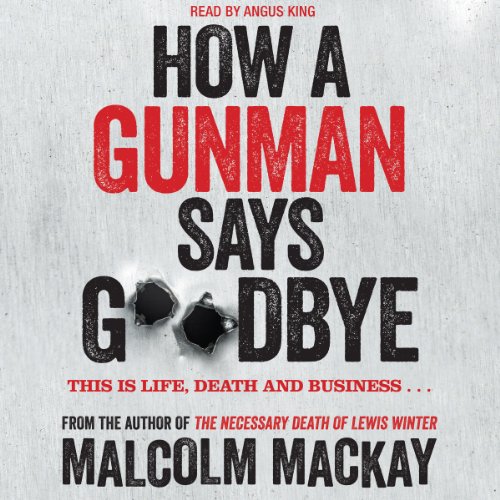 How a Gunman Says Goodbye - Audibledeals