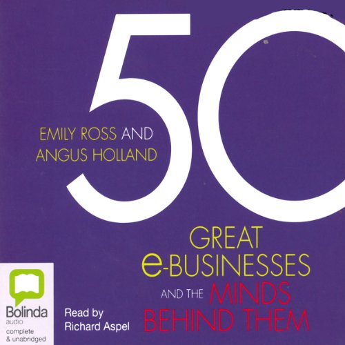 50 Great e-Businesses and the Minds Behind Them - Audibledeals